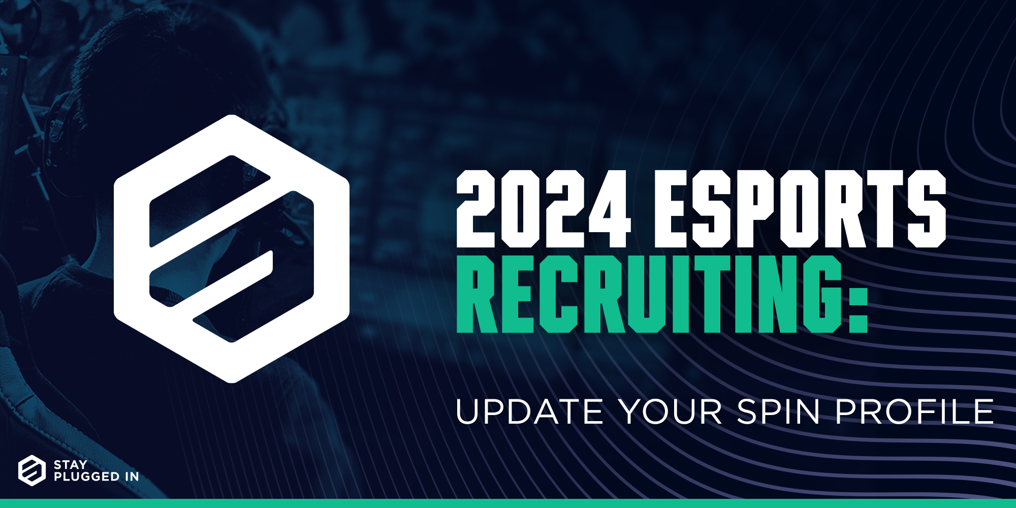 Esports Recruiting Profile: How to Update Yours for the New Year